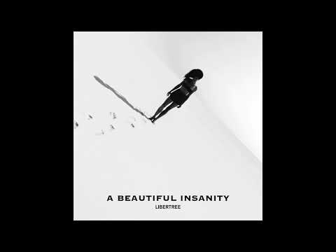 Libertree - A Beautiful Insanity (Full Album 2019)