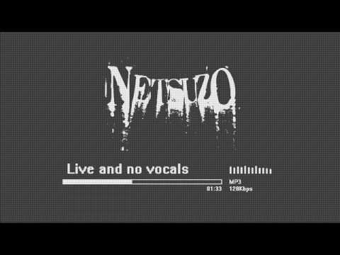 Netsuzo - Live recording (no vocals)