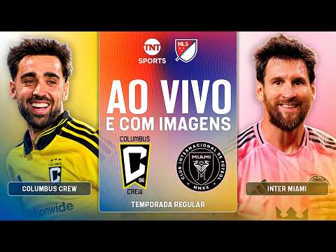 AO VIVO: COLUMBUS CREW X INTER MIAMI | MESSI EM CAMPO NA MLS COM IMAGENS