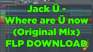 Jack Ü - Where are Ü now (Original Mix) FL Studio Remake + FLP DOWNLOAD