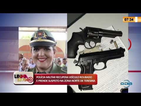 LINHA DE FOGO 2904 2020 POLíCIA MILITAR RECUPERA VEíCULO ROUBADO E PRENDE SUSPEITO EM TERESINA