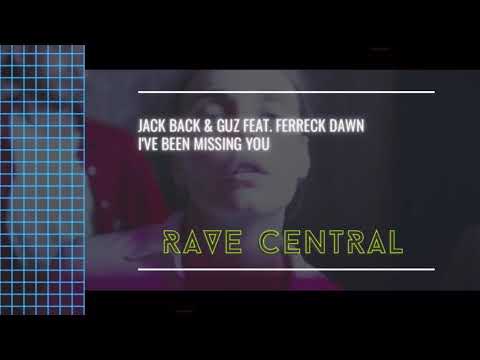 Jack Back x Guz x Ferreck Dawn - I've Been Missing You (Extended Mix)
