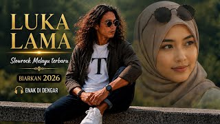 Download lagu 🔥 VIRAL 2026 🔥 SLOWROCK MELAYU TERBARU - LUKA LAMA || VIRAL 2026 PALING ENAK DI DENGAR  mp3