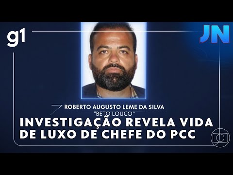 Jornal Nacional: Beto Louco, chefe do PCC infiltrado no setor de combustíveis, tem vida de luxo