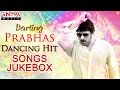 Prabhas Dancing Hit Songs ►Jukebox
