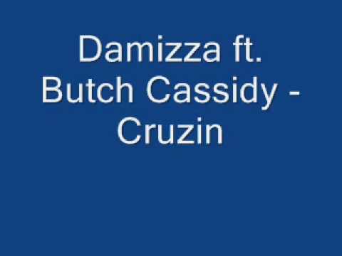 Damizza feat. Butch Cassidy - Cruzin