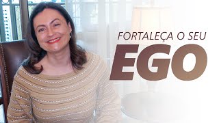 Strengthen Your Ego: How to Have a Healthy and Strong Ego. Video 2_Ego