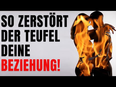 Der Teufel zerstört deine Beziehung und du merkst es nicht mal! Entdecke die schockierende Wahrheit!