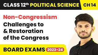 Non Congressism-Challenges to &Restoration of the Congress System | Class 12 Political Science Ch 14