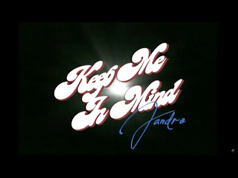 Jandro - Keep Me In Mind (Official Music Video)