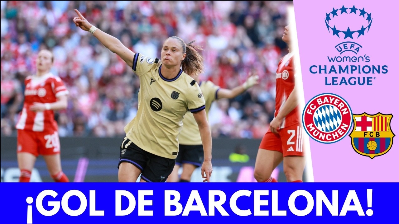 GOL DE BARCELONA Ewa Pajor firmó el 1-0 ante BAYERN MUNICH | Champions League Femenina