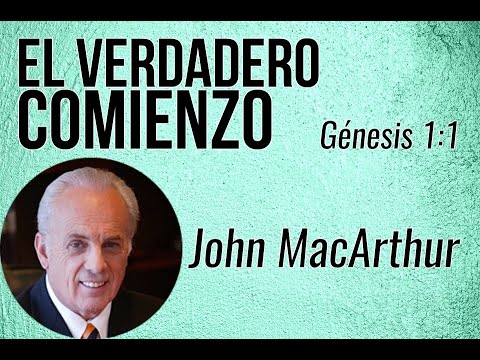 La importancia de Génesis - John MacArthur