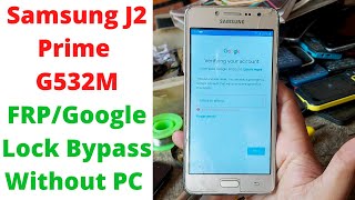 Samsung J2 Prime G532M FRP/Google Lock Bypass Without PC | Samsung G532 FRP Bypass 6.0.1