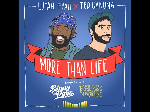 Lutan Fyah, Ted Ganung - More Than Life (Original Mix)