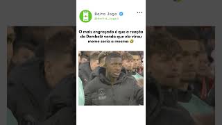 O Dembelé fez um bem pra internet aqui kkkkkkkk #futebol #memesbr #shorts #brasil