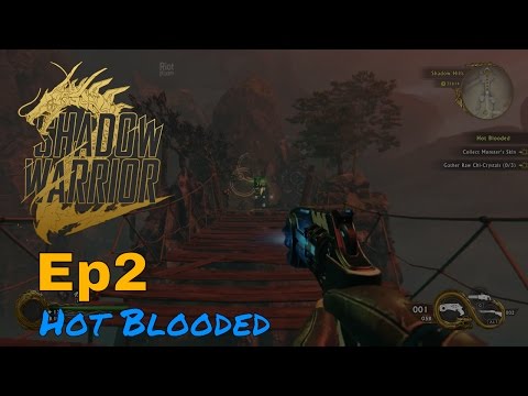 Shadow Warrior 2 Gameplay - Ep2 - Hot Blooded