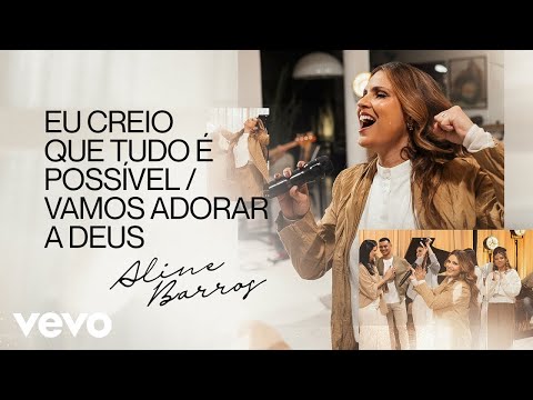 Video thumbnail for Eu Creio Que Tudo é Possível / Vamos Adorar a Deus (Ao Vivo)