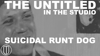 The Untitled: Suicidal Runt Dog