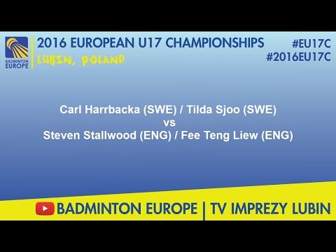 #2016EU17C Lubin - QF XD - Carl Harrbacka & Tilda Sjoo VS Steven Stallwood & Fee Teng Liew