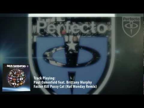 Paul Oakenfold feat. Brittany Murphy - Faster Kill Pussy Cat (Nat Monday Remix)