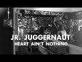 JR. JUGGERNAUT Heart Ain't Nothing [Official Music Video]