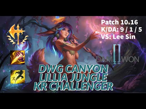 DWG CANYON - LILLIA JUNGLE - KR CHALLENGER - SOLO QUEUE - PATCH 10.16