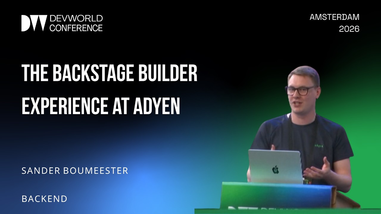 Sander Boumeester - The Backstage Builder Experience at Adyen