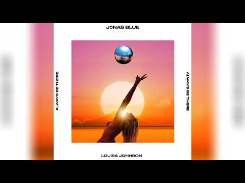 Jonas Blue & Louisa Johnson - Always Be There (Extended Mix) | House/Piano House