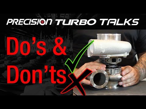Precision Turbo Talks - Turbocharger Do's & Don'ts
