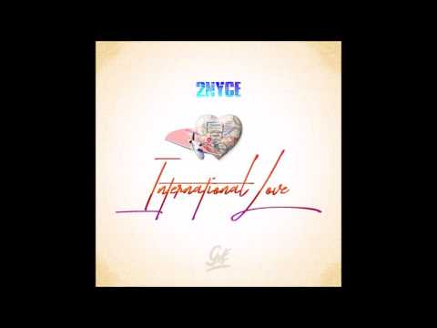 2Nyce a.k.a Moneynyce - International Love (audio)