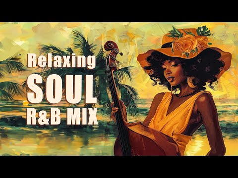 Relaxing soul music | Melodies to soothe your soul - The best soul playlist