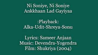 Download lagu (2004) (Shukriya) (Alka-Udit-Shreya-Sonu) Ni Soniye, Ni Soniye (Sameer) (Devendra-Yogendra) mp3