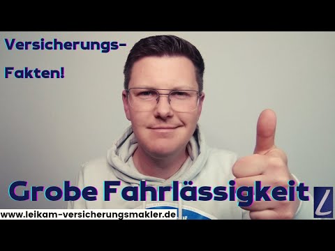 Grobe Fahrlässigkeit | wichtige Versicherungsklausel | das MUSST du wissen | Verzichtsklausel | 2021