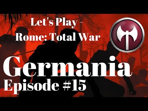 WARS ON ALL FRONTS - Germania Episode 15 - Let's Play Rome: Total War