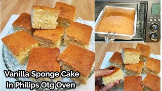 Vanilla Sponge Cake Recipe | Cake In Philips Otg | How To Make Cake In Philips Oven | Vanilla Cake