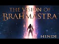 BRAHMĀSTRA - THE VISION (HINDI)| Amitabh | Ranbir | Alia | Nagarjuna | Ayan | In Cinemas September 9