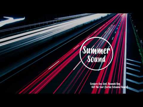 Conjure One feat  Hannah Ray   Kill The Fear Farius Extended Remix