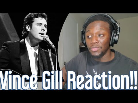 BLUES GUITARIST REACTS TO VINCE GILL FOR THE FIRST TIME!