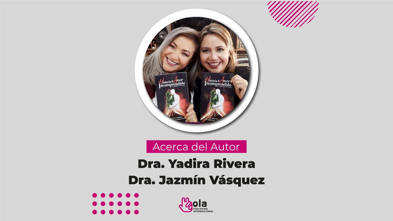 Conoce a nuestras autoras Yadira Rivera y Jazmín Vásquez | Hola Publishing Internacional