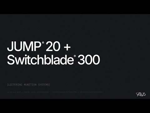 JUMP 20 UAS Deployment of Switchblade 300 Loitering Munitions