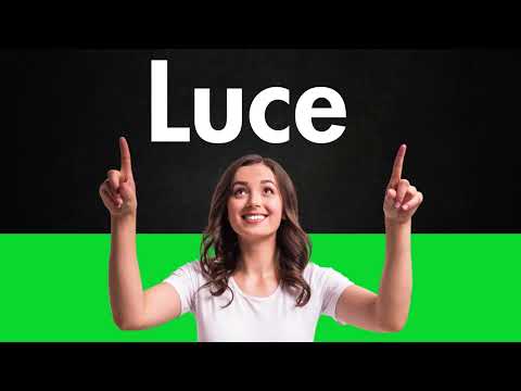 How to Pronounce Luce (Correctly) | Italian Name Luce