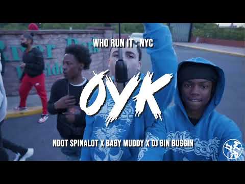 NdotSpinalot x Baby Muddy x Dj Bin Buggin - OYK (WhoRunItNYC Performance)