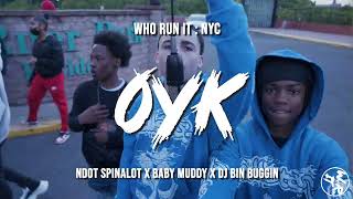 Download lagu NdotSpinalot x Baby Muddy x Dj Bin Buggin - OYK (WhoRunItNYC Performance) mp3