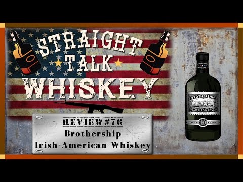 Whiskey Review 76 - Brothership Irish American Whiskey