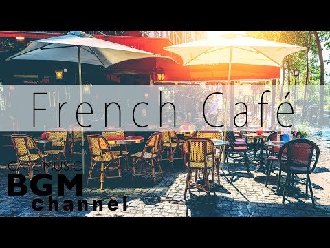 French Cafe - Accordion Romantic French Music, Jazz & Bossa Nova