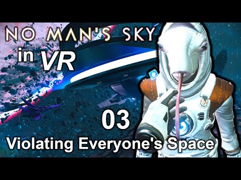 Steam Community :: Video :: No Man's Sky in VR - 03 - Violating