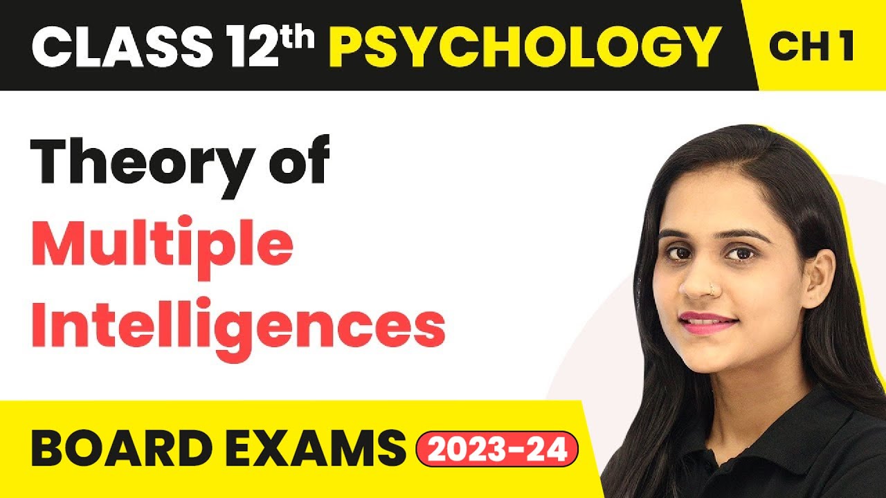 Theory of Multiple Intelligences - Variations in Psychological Attributes | Class 12 Psychology Ch 1