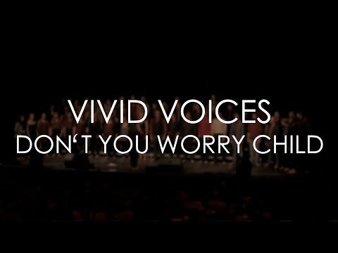 Vivid Voices - Don't You Worry Child (by Swedish House Mafia - Arr. Joshua Bredemeier)