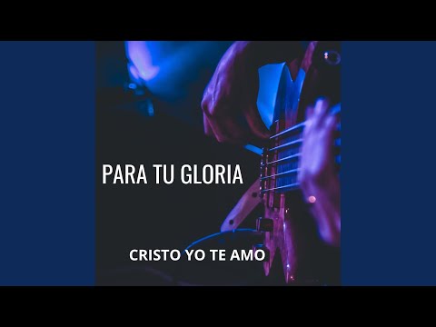 Cristo Yo Te Amo
