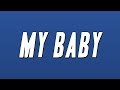 Sugarhill Ddot My Baby Ft STAR BANDZ Lyrics